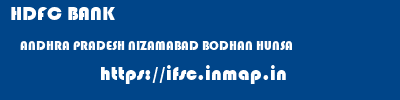 HDFC BANK  ANDHRA PRADESH NIZAMABAD BODHAN HUNSA  ifsc code